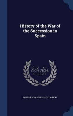 History of the War of the Succession in Spain