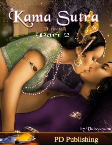 Kama Sutra - Illustrated - Part 2 - Foreplay styles