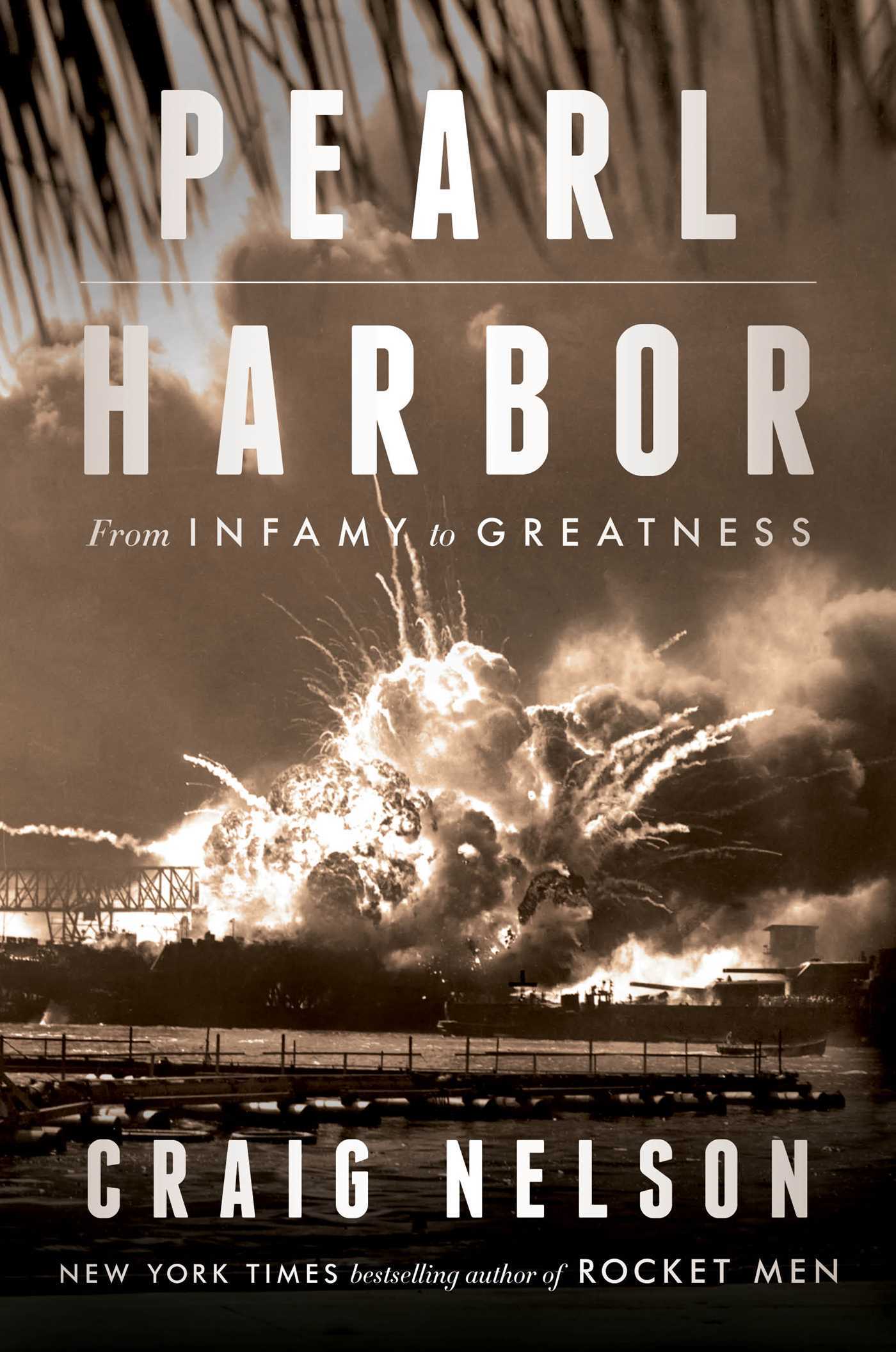 Pearl Harbor: From Infamy to Greatness