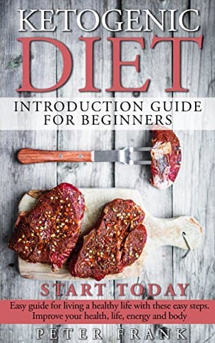 Introduction To The Ketogenic Diet: 15 Steps To Committing, 10 Recipes Included
