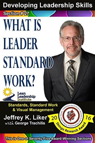 Developing Leadership Skills 27: What is Leaders Standard Work? - Module 3 Section 9