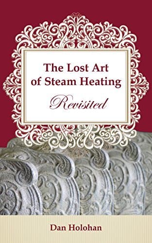 The Lost Art of Steam Heating Revisited