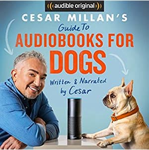 Cesar Millan's Guide to Audiobooks for Dogs