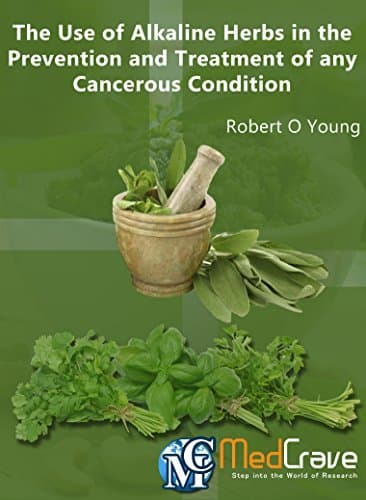 The Use of Alkaline Herbs in the Prevention and Treatment of Any Cancerous Condition