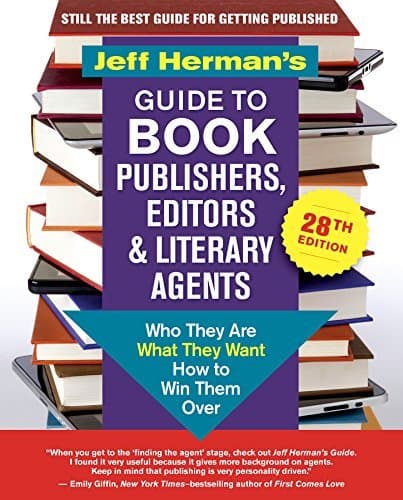 Jeff Herman's Guide to Book Publishers, Editors & Literary Agents: Who They Are, What They Want, How to Win Them Over