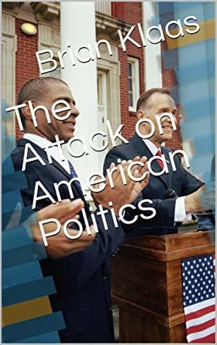 The Attack on American Politics