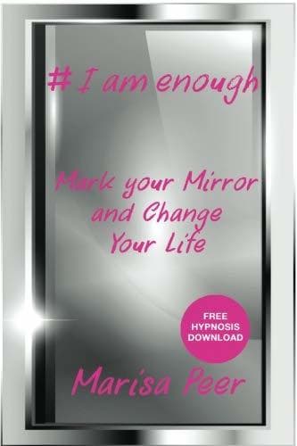 I Am Enough: Mark Your Mirror And Change Your Life
