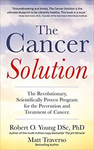 The Cancer Solution: The revolutionary, scientifically proven program for the prevention and treatment of cancer