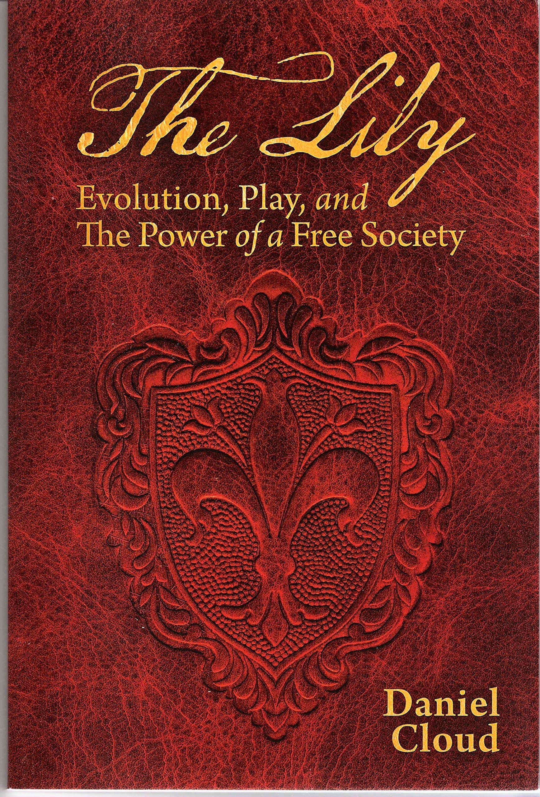 The Lily: Evolution, Play and the Power of a Free Society