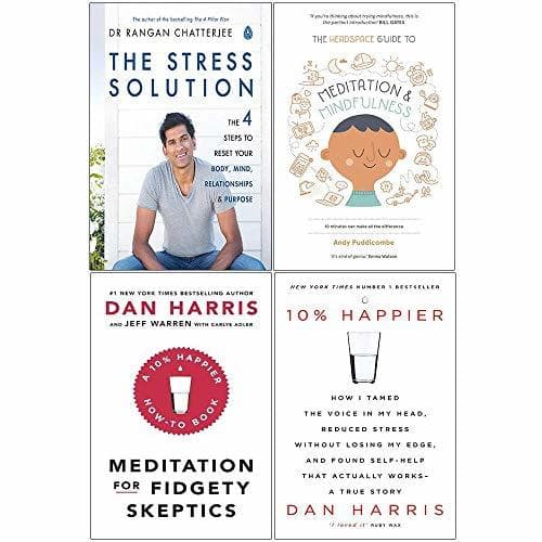 The Stress Solution / Headspace Guide To Meditation And Mindfulness / Meditation For Fidgety Skeptics / 10% Happier 4 Books Collection Set