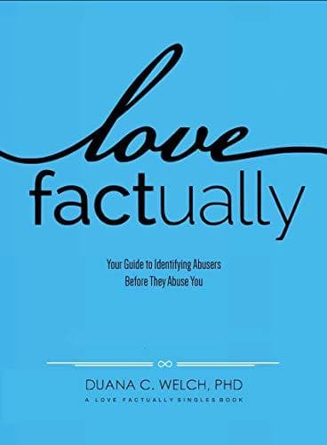 Love Factually: Your Guide to Identifying Abusers Before They Abuse you