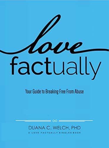 Love Factually: Your Guide to Breaking Free From Abuse