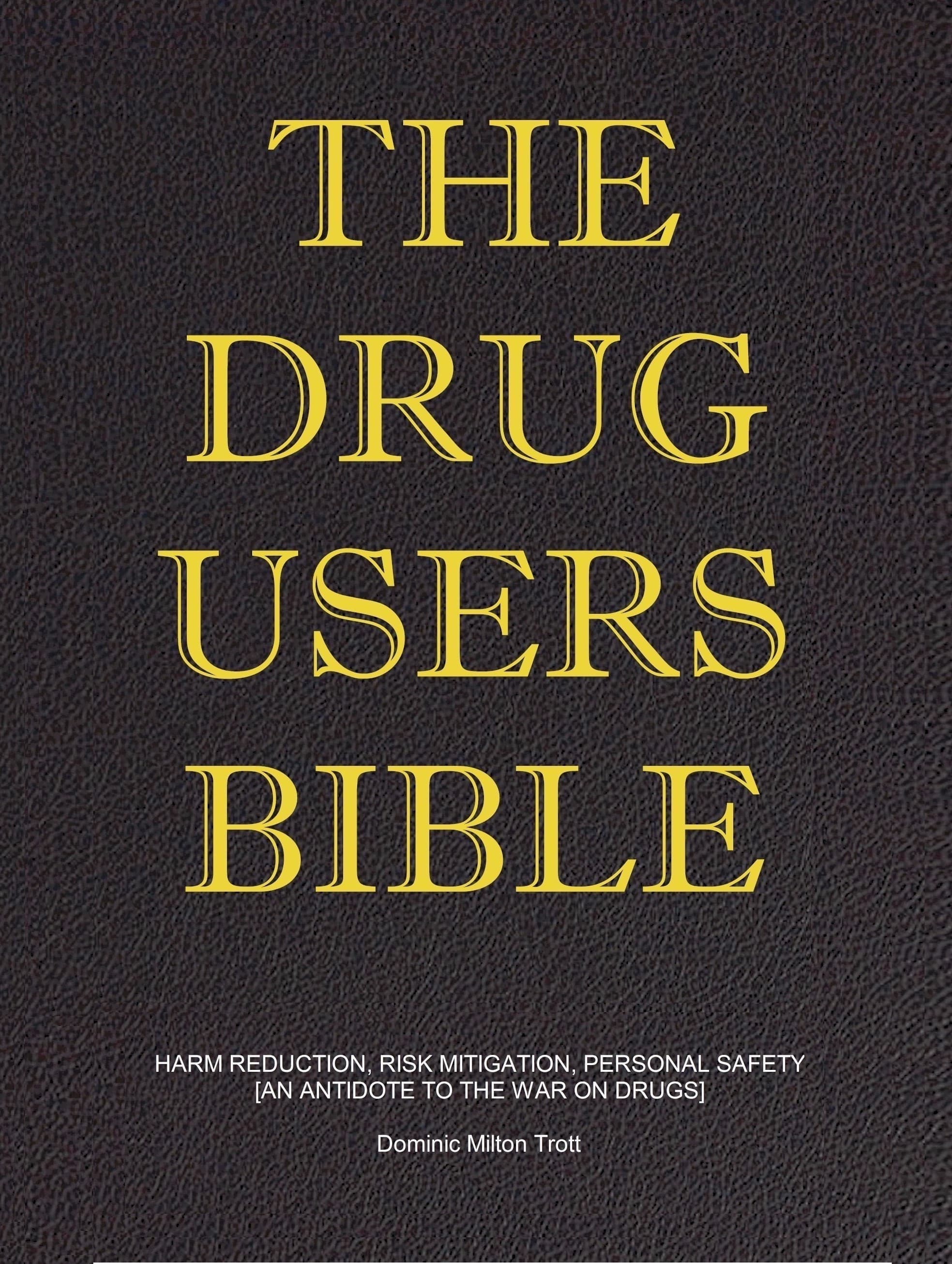 The Drug Users Bible