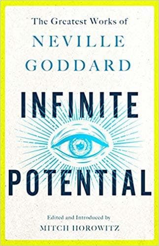 Infinite Potential: The Greatest Works of Neville Goddard