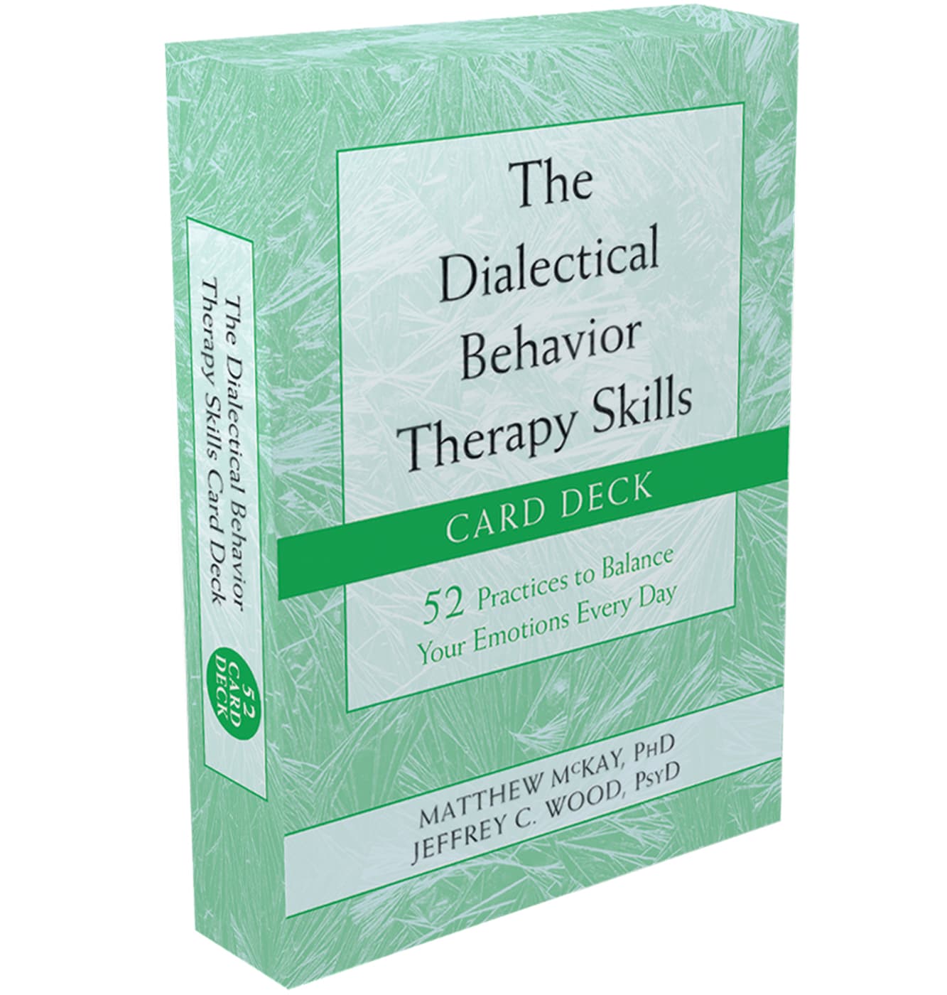 The Dialectical Behavior Therapy Skills Card Deck: 52 Practices to Balance Your Emotions Every Day