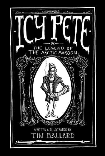 Icy Pete: The Legend of the Arctic Maroon