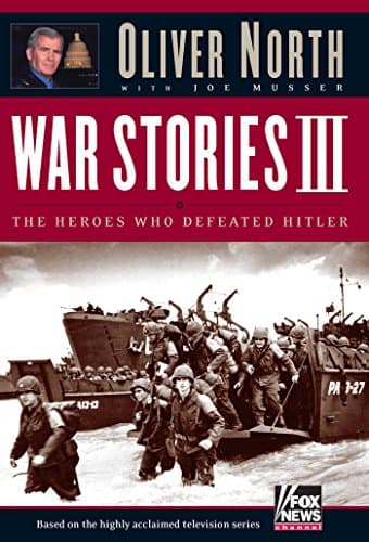 War Stories III: The Heroes Who Defeated Hitler (War Stories