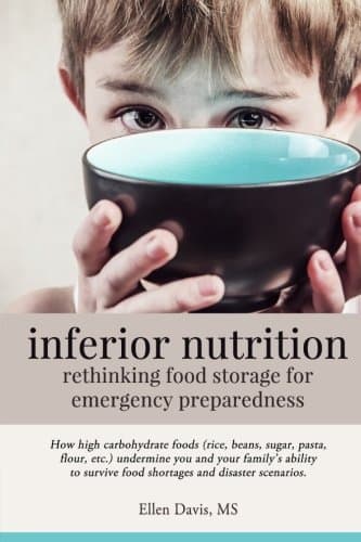 inferior nutrition: rethinking food storage for emergency preparedness