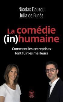 La comédie (in)humaine : Pourquoi les entreprises font fuir les meilleurs