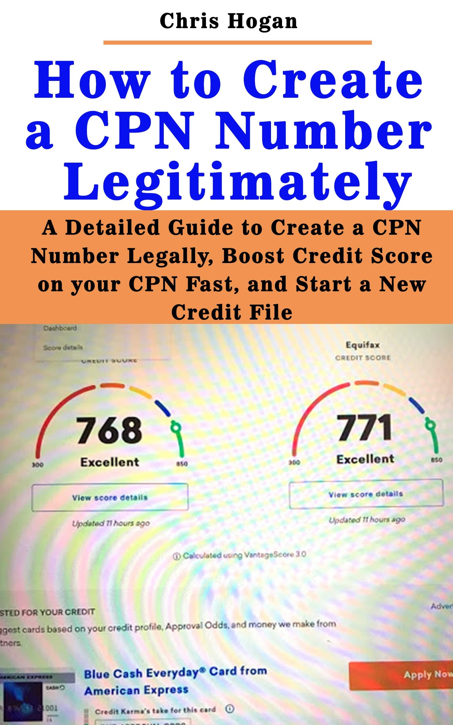 How to Create a CPN Number Legitimately: A Detailed Guide to Create a CPN Number Legally, Boost Credit Score on your CPN Fast, and Start a New Credit File