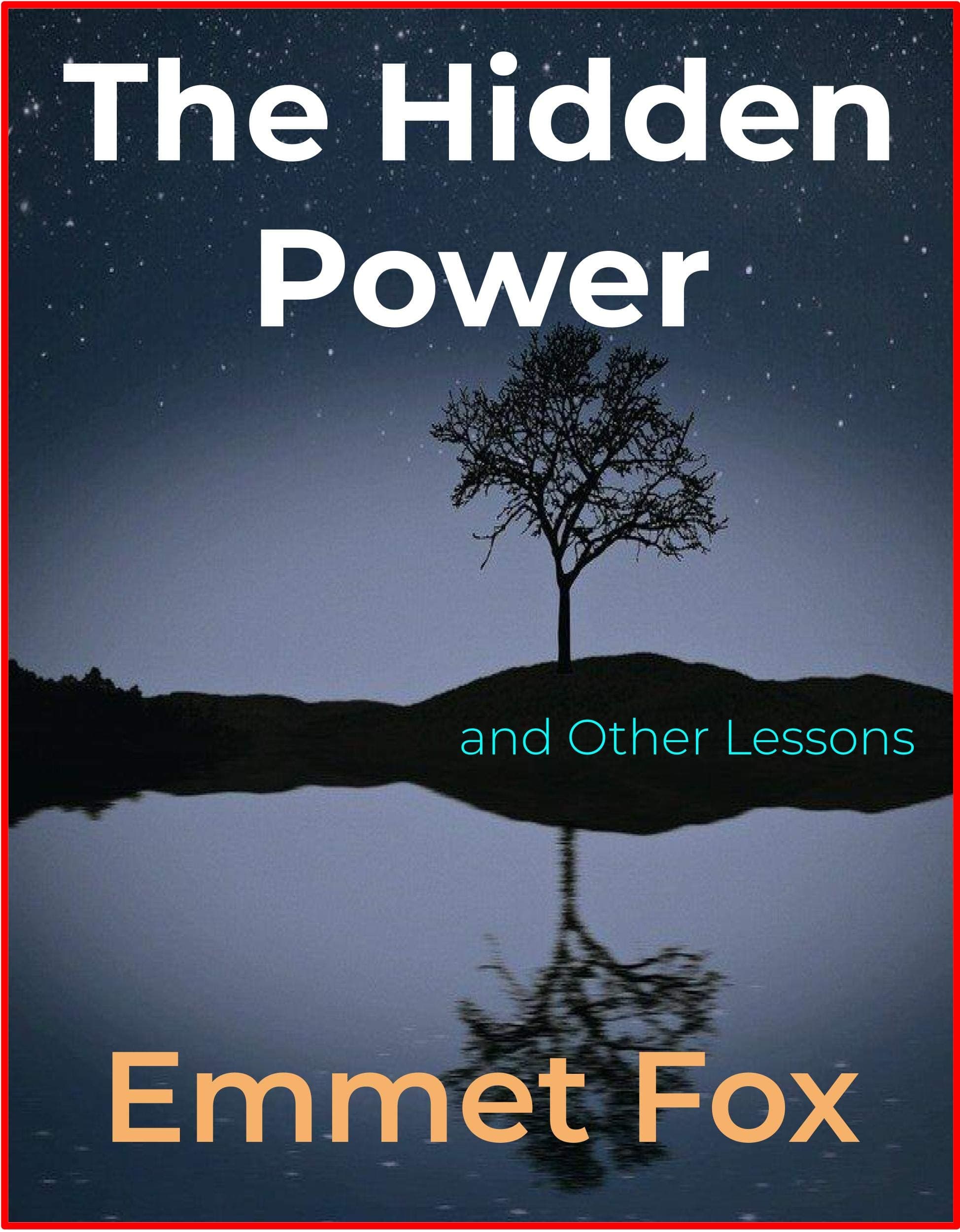 The Hidden Power: and Other Lessons