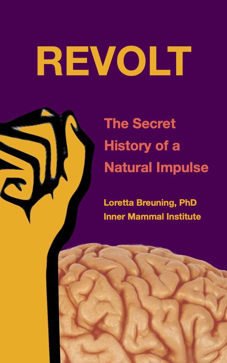 Revolt: The Secret History of a Natural Impulse