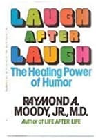 Laugh After Laugh: The Healing Power of Humor
