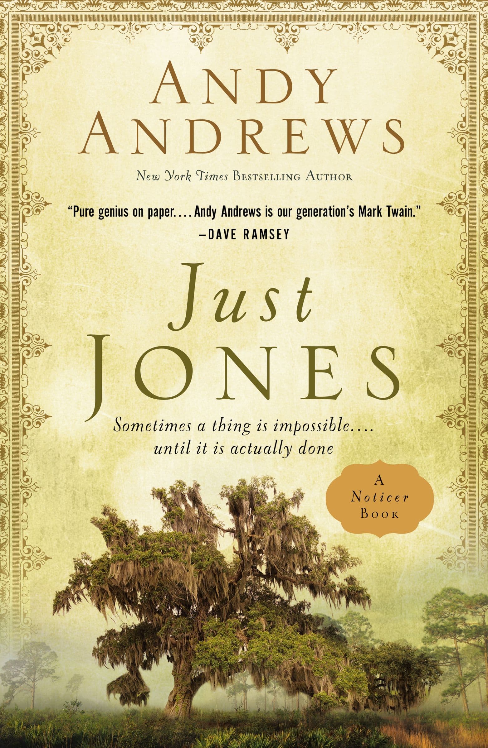 Just Jones: Sometimes a Thing Is Impossible . . . Until It Is Actually Done