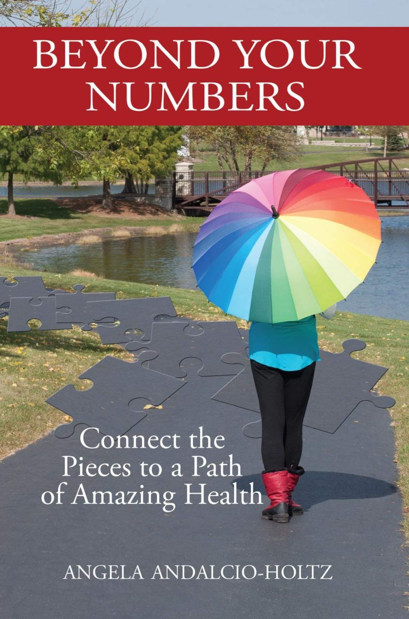 Beyond Your Numbers: Connect the Pieces to a Path of Amazing Health