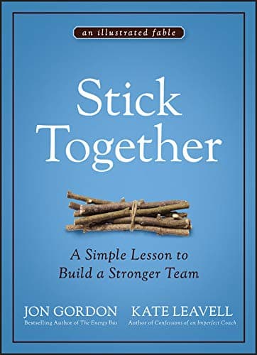Stick Together: A Simple Lesson to Build a Stronger Team