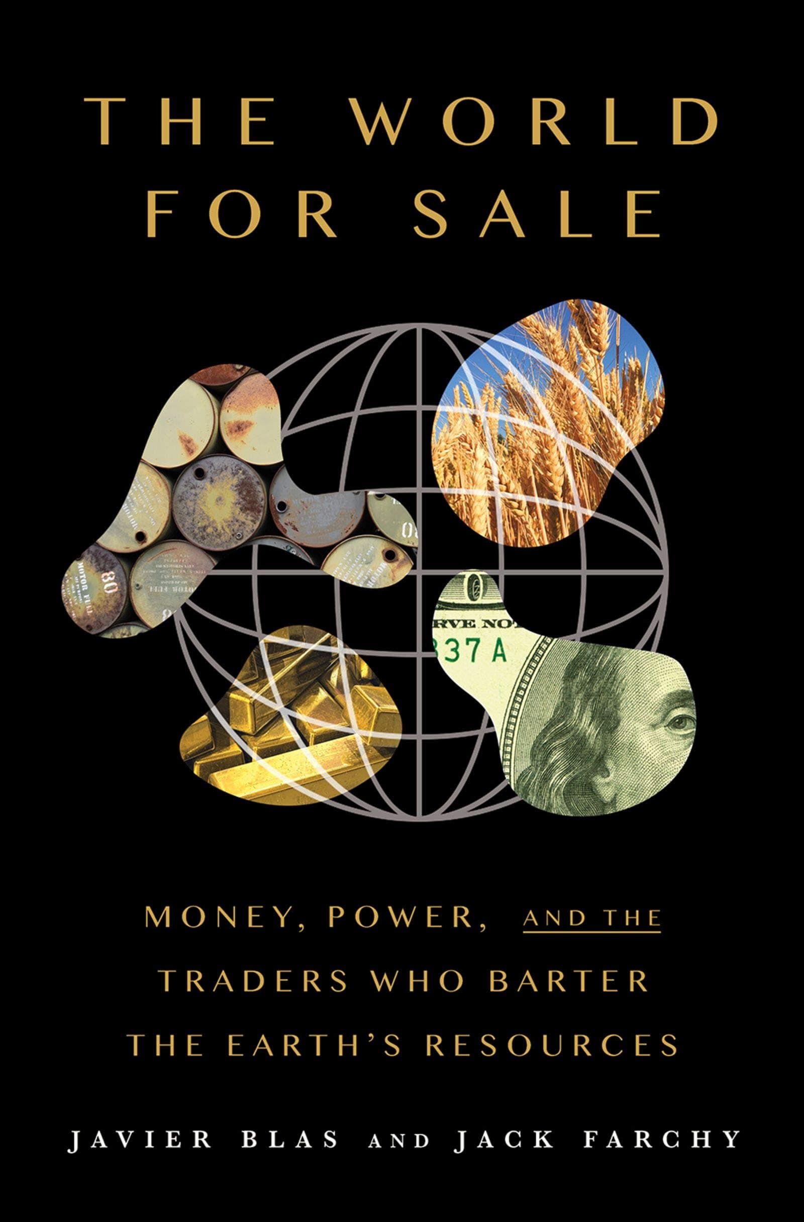 The World For Sale: Money, Power, and the Traders Who Barter the Earth's Resources