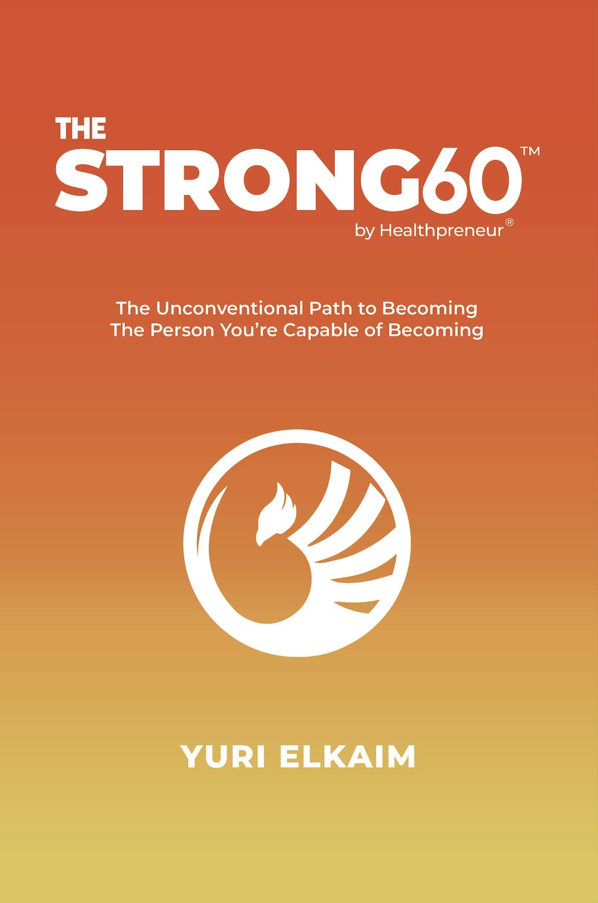 The Strong60: Become The Person You're Capable Of Becoming