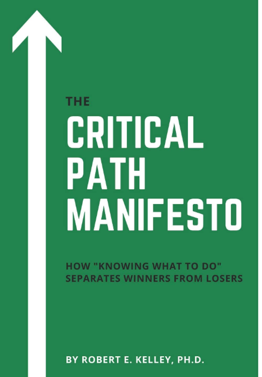 The Critical Path Manifesto: How "knowing-what-to-do" separates winners from losers
