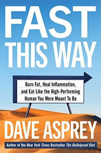 Fast This Way: Burn Fat, Heal Inflammation, and Eat Like the High-Performing Human You Were Meant to Be