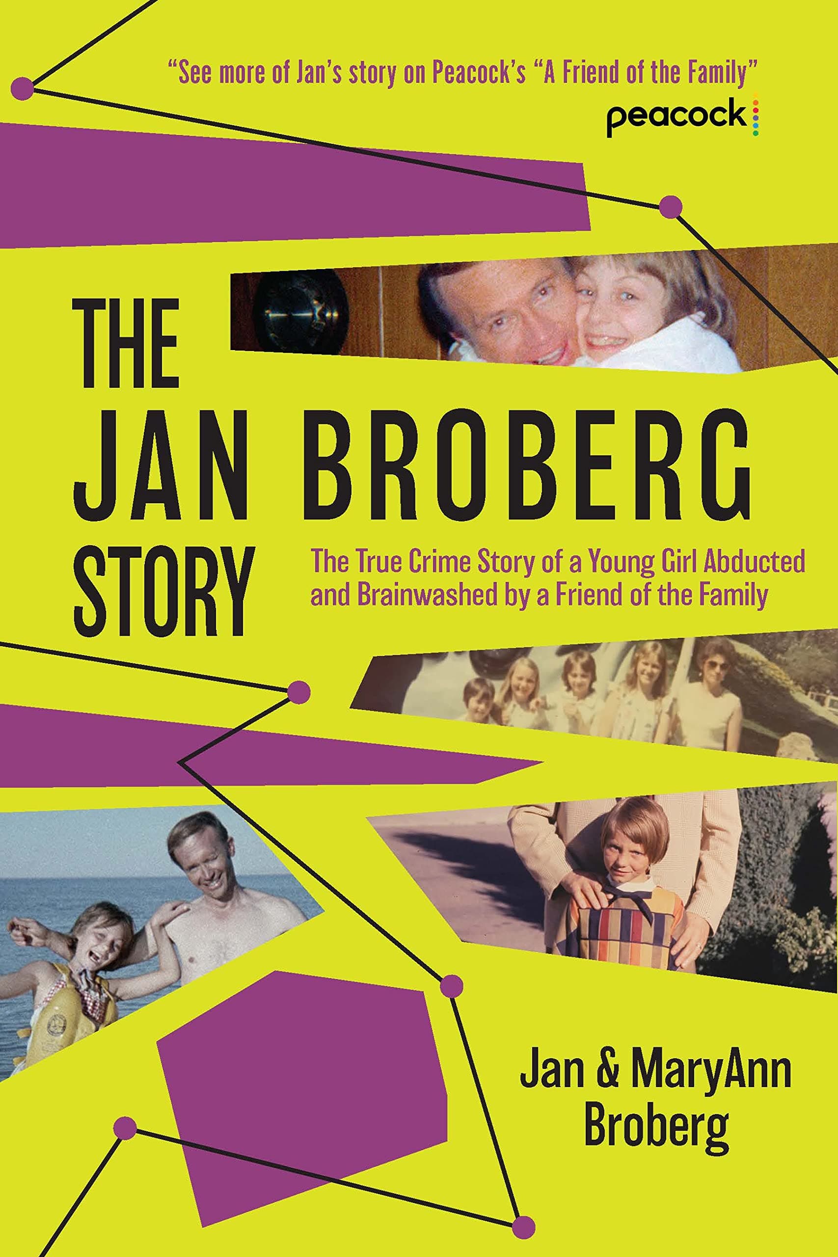 The Jan Broberg Story : The True Crime Story of a Young Girl Abducted