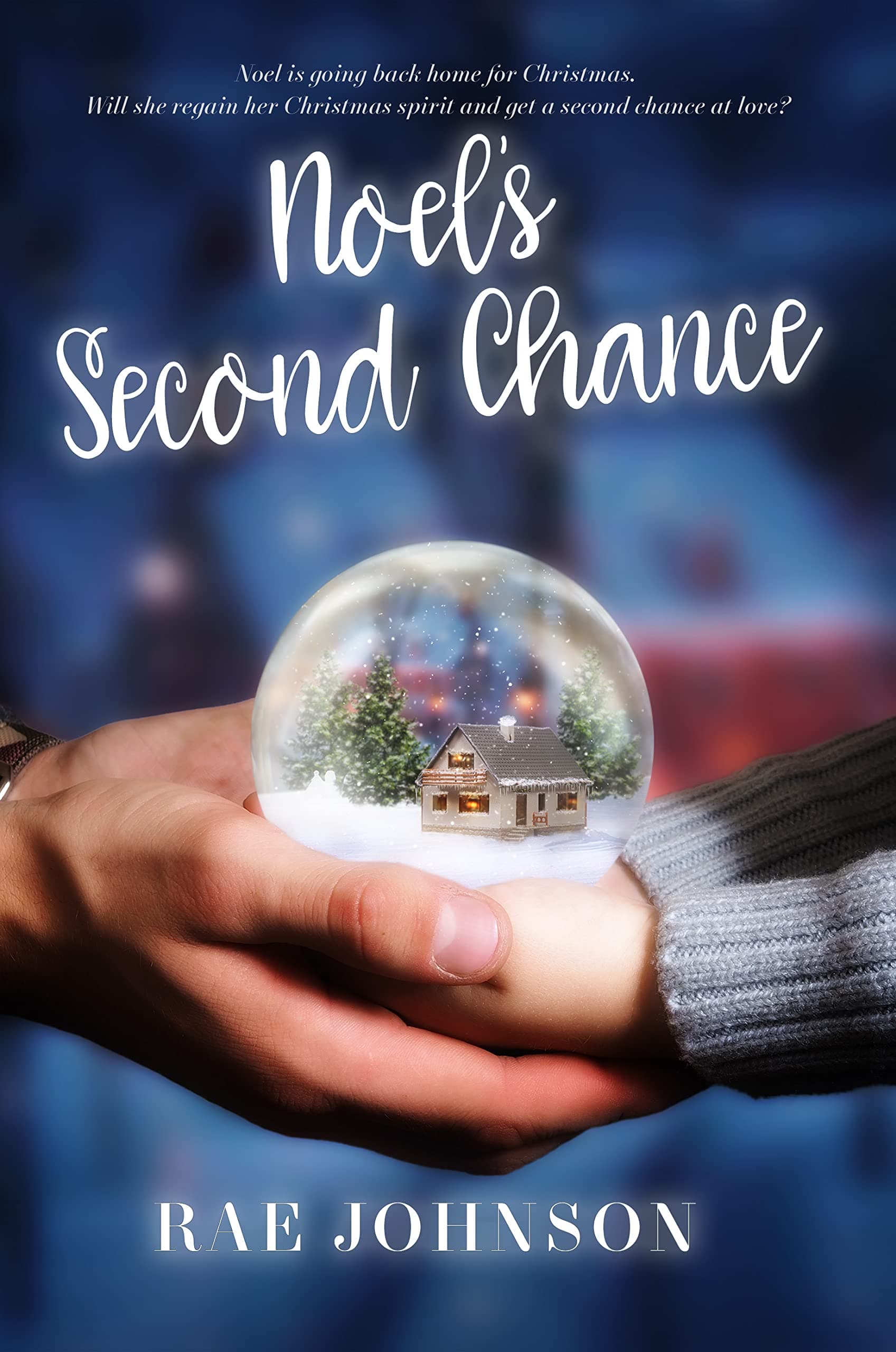 Noel's Second Chance : A Christmas Second Chance sweet love story