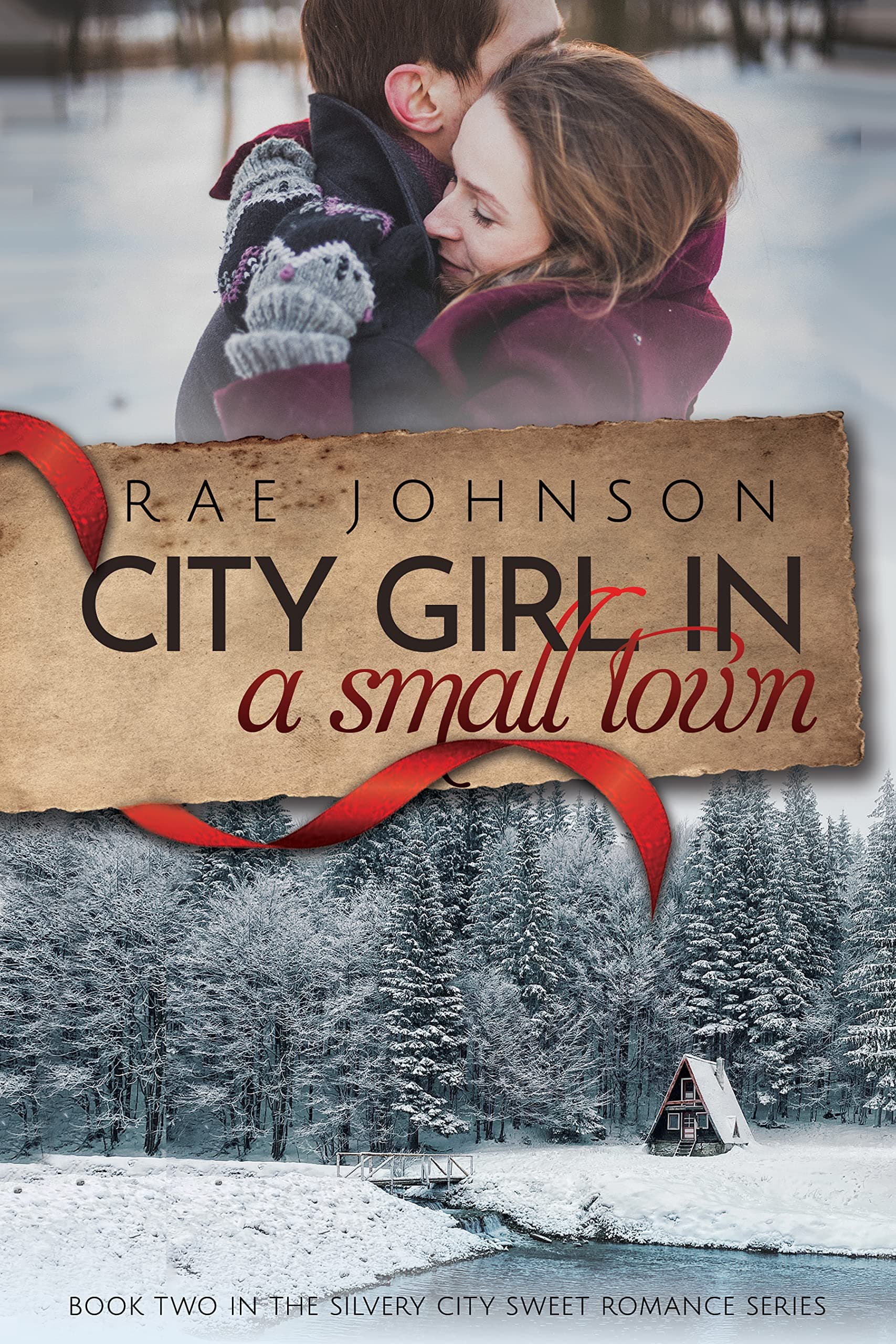 City Girl in a Small Town: Book 2 in the Silver City Series