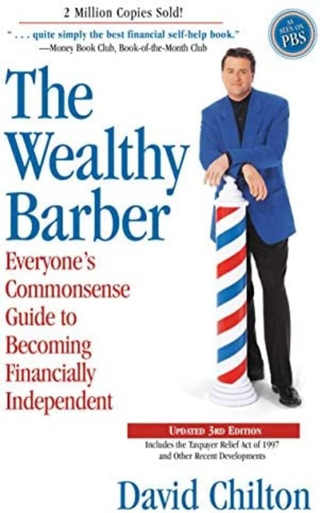 The Wealthy Barber: Everyone's Commonsense Guide to Becoming Financially Independent
