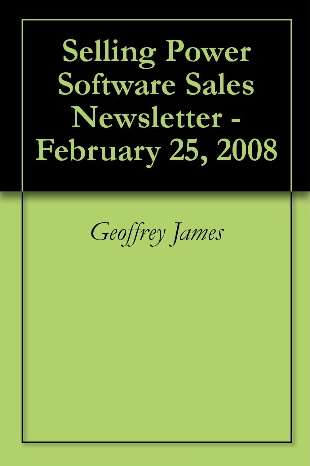 Selling Power Software Sales Newsletter - February 25, 2008