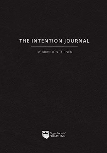The Intention Journal: The Powerful, Research-Backed Planner for Achieving Your Big Investing Goals in Just Ninety Days