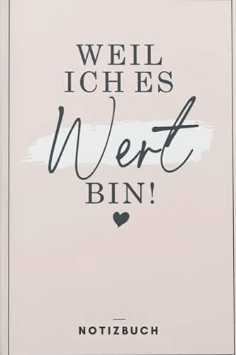Weil ich es wert bin Notizbuch
