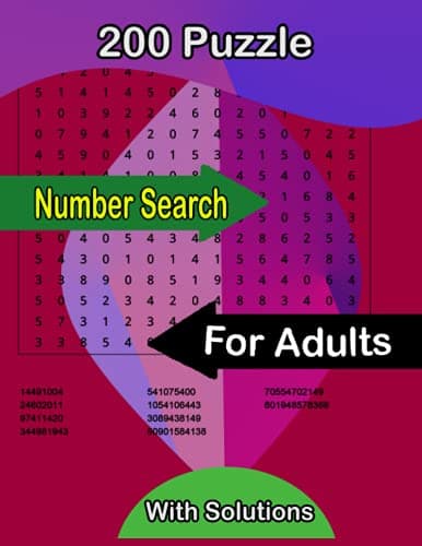 200 Puzzle Number Search For Adults With Solutions: Solving Puzzlebook with Number Find Puzzles s a lot of fun and very easy to learn And All Others Puzzle Lovers