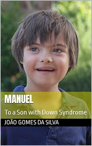 Manuel: To a Son with Down Syndrome