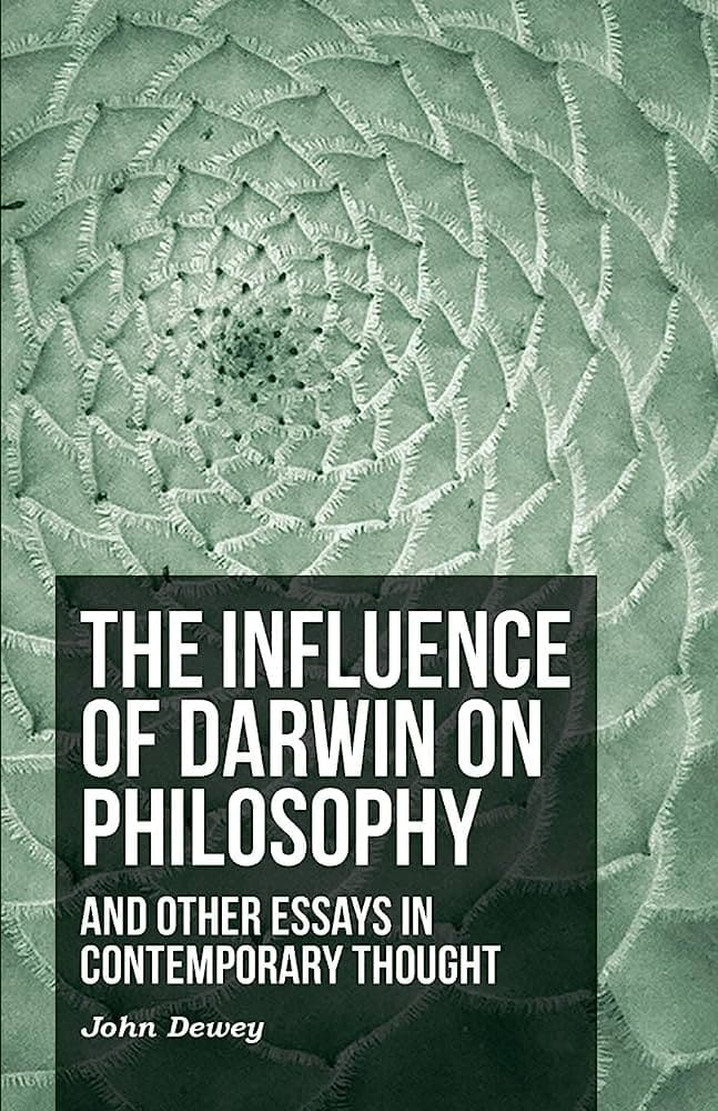 The Influence of Darwin on Philosophy and Other Essays