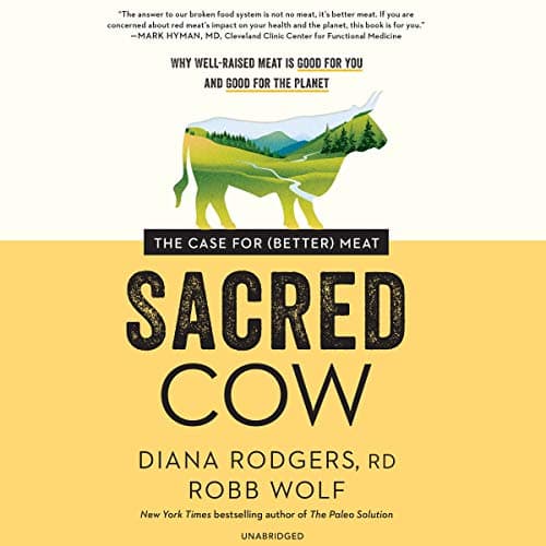 Sacred Cow: The Case for Better Meat; Library Edition