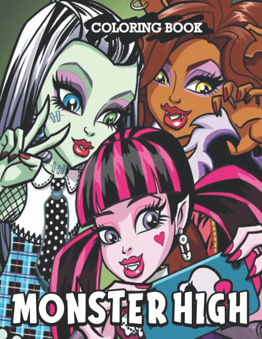 𝕄𝕠𝕟𝕤𝕥é𝕣 ℍ𝕚𝕘𝕙 Coloring Book: An Amazing Colouring Pages With 30+ Hight Quality Illustrations Of Famous Doll Franchise