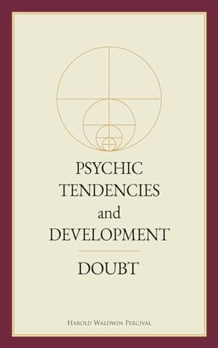 Psychic Tendencies and Development / Doubt