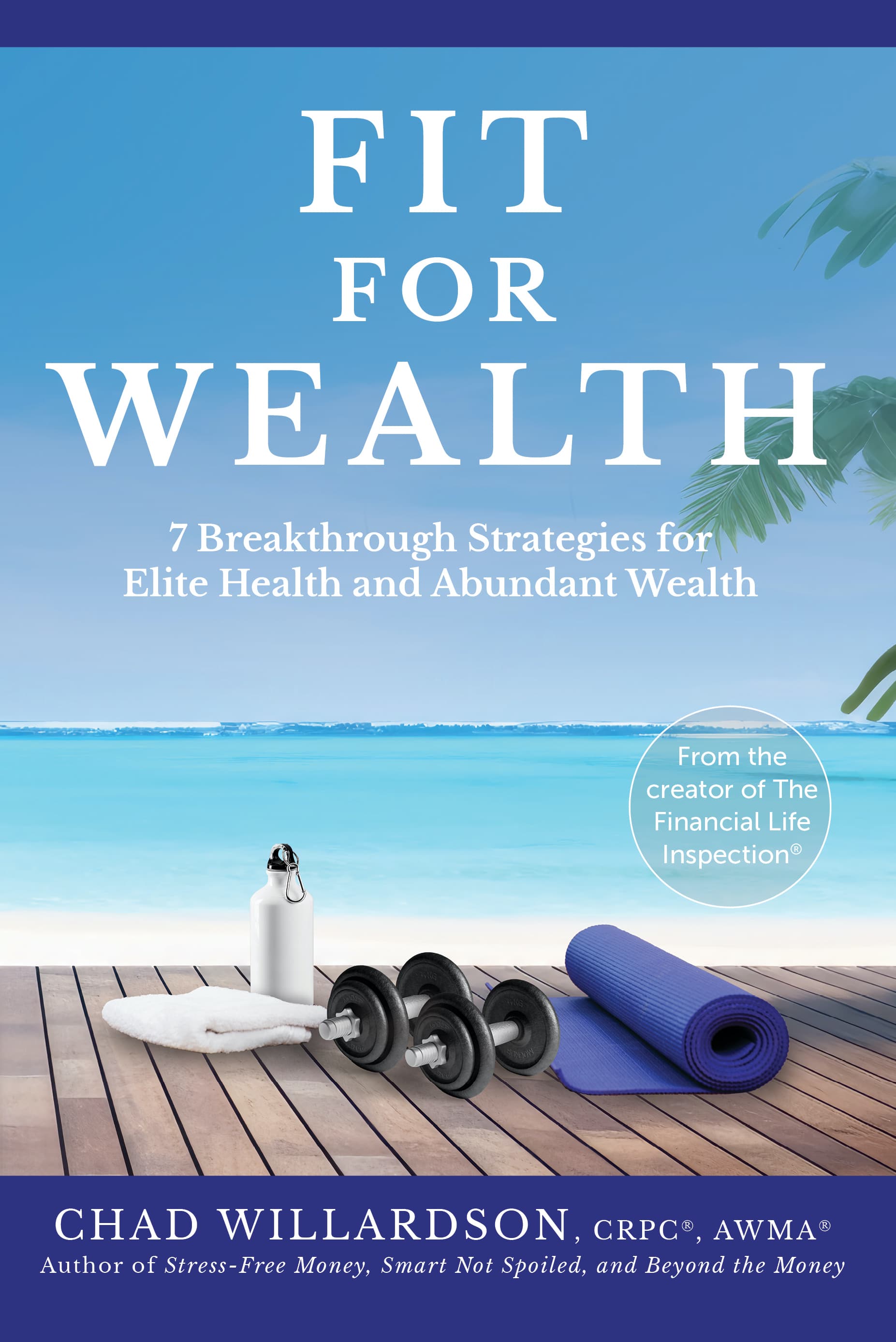 Fit for Wealth: 7 Breakthrough Strategies for Elite Health and Abundant Wealth
