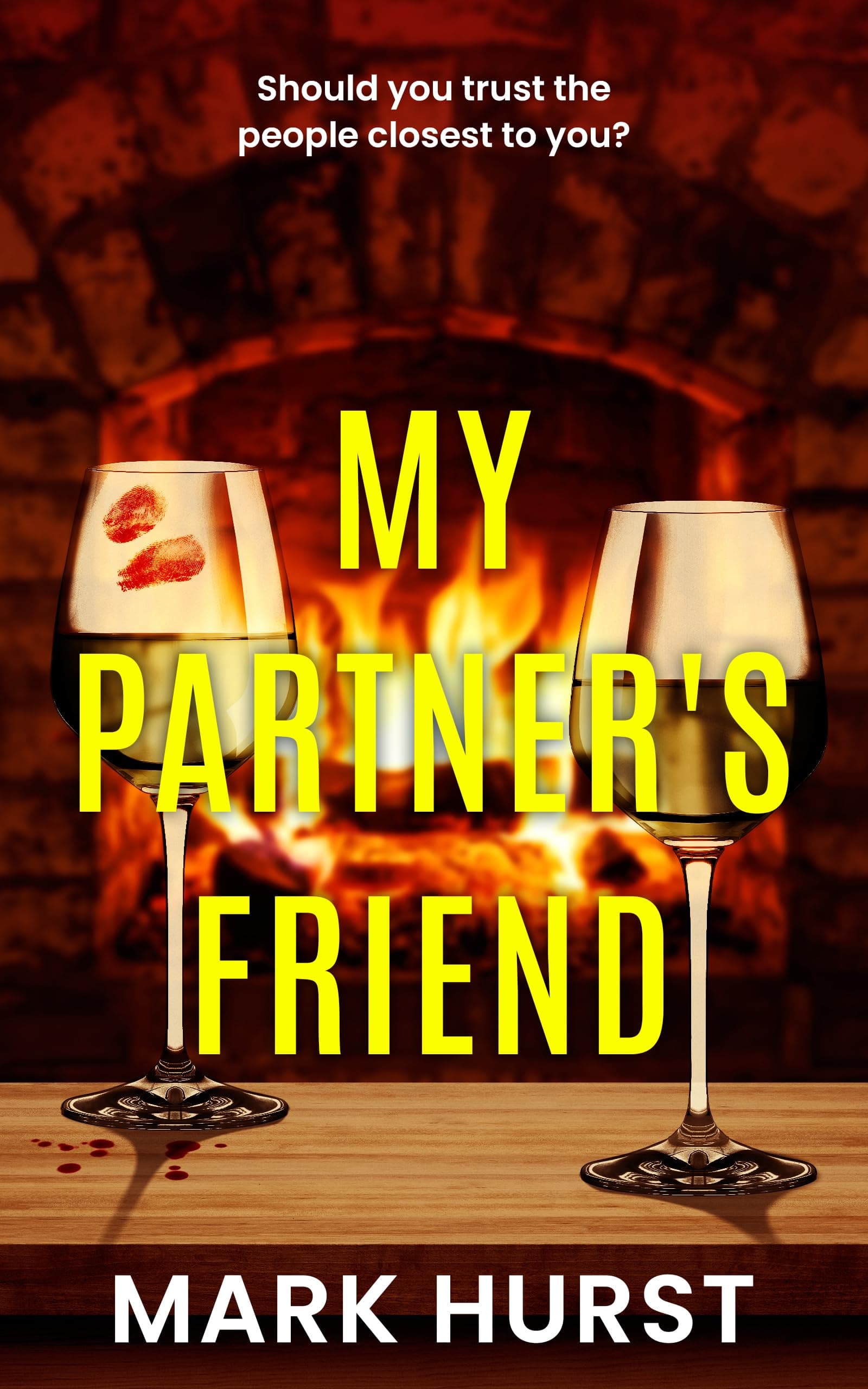 My Partner's Friend: A gripping psychological thriller