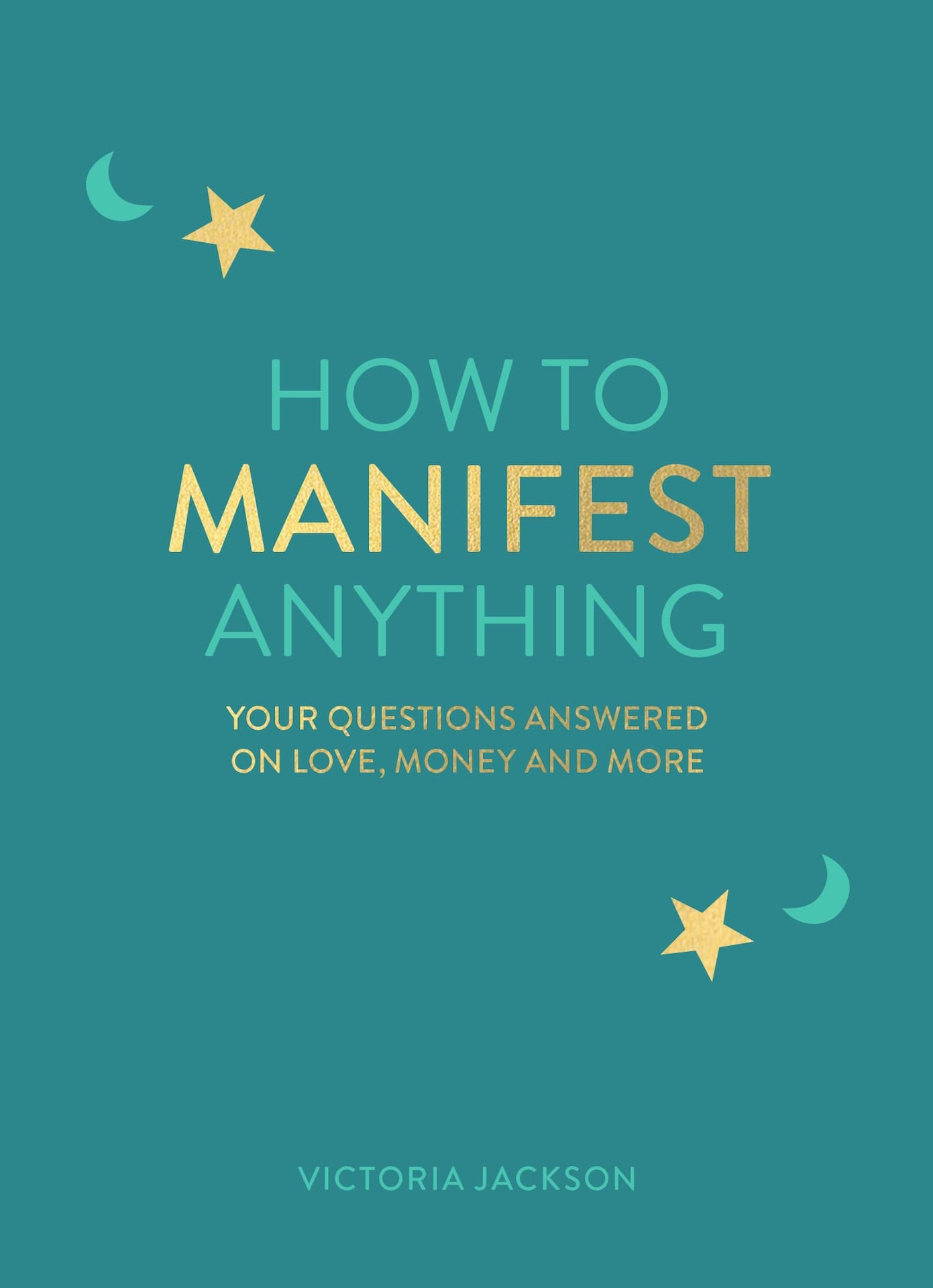 How to Manifest Anything: Your Questions Answered on Love, Money and More